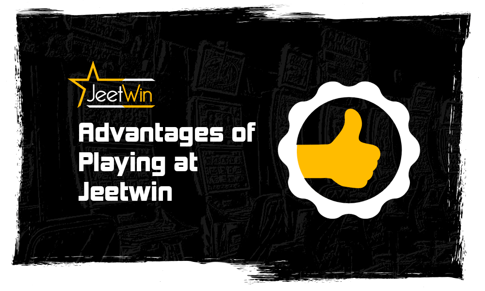 Advantages of playing jeetwin