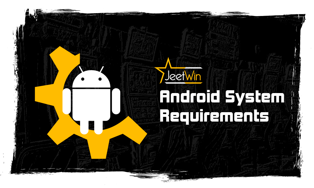 Android System Requirements