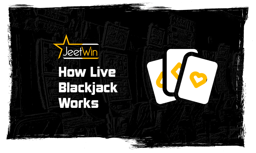 How does live blackjack works